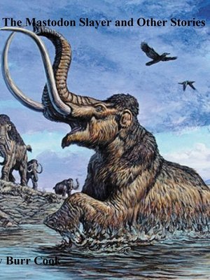 cover image of The Mastodon Slayer and Other Stories